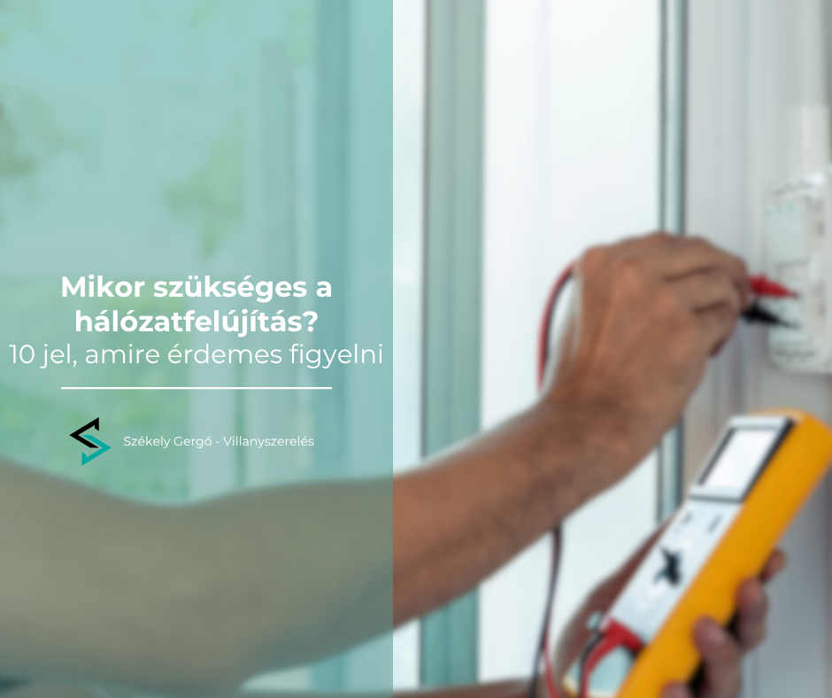 Mikor szükséges a hálózatfelújítás?
